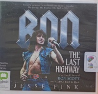Bon - The Last Highway written by Jesse Fink performed by Simon Harvey on Audio CD (Unabridged)